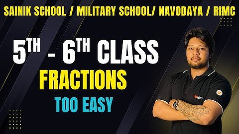 FRACTION - PART1  (6TH CLASS) | SAINIK SCHOOL, NAVODAYA , MILITARY SCHOOL , RIMC