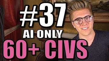 Civilization 5: 60+ Civ AI Only World Gameplay [Civ 5 Mods] - Part 37