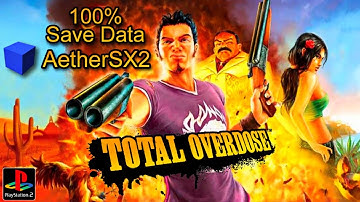 Total Overdose PS2 Save Data Game File Aether SX2 PS2 Emulator Android