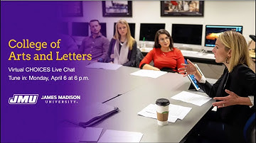 Virtual CHOICES Live Chat, Session 2 - JMU College of Arts and Letters