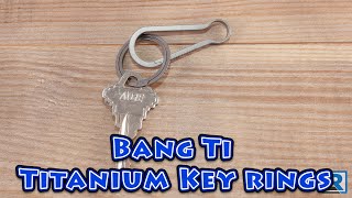 Famous Bang Ti Titanium Keyrings & Keychain (Discount in the description) Wealth