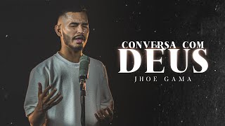 Jhoe Gama - Conversa com Deus (Vídeo Oficial)