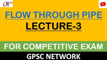 FLUID MECHANICS I LECTURE 3 I FLOW THROUGH PIPE