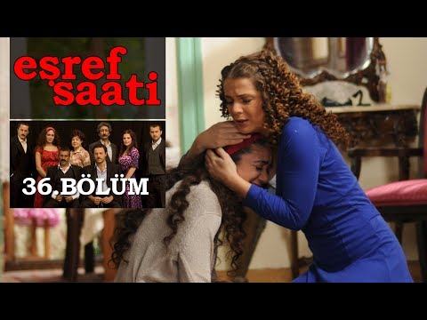 Eşref Saati 36. Bölüm