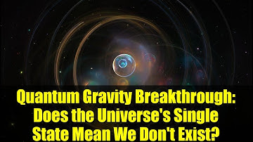 Quantum Gravity Breakthrough: Does the Universe