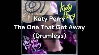 Katy Perry - The One That Got Away (Drumless)
