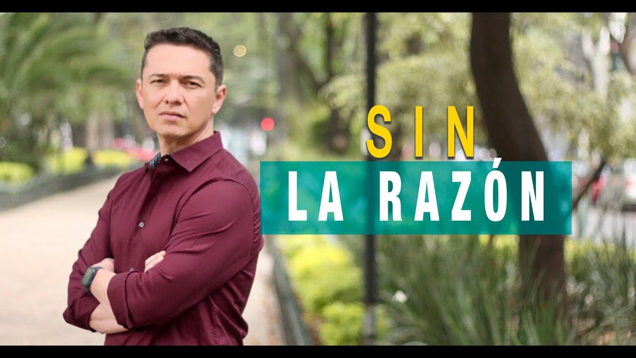 SIN LA RAZÓN - YouTube