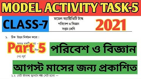 Class 7 Science Model Activity Task Part 5//Model Activity Task Class 7 Poribesh O Biggan Part 5