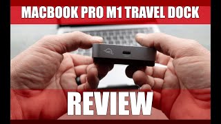 MacBook Pro M1 OWC USB-C Travel Docking Station Review