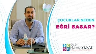 Çocuklar Neden Eğri Basar?