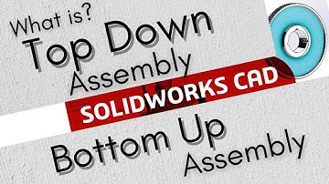 Top Down & Bottom Up Assembly in SolidWorks || Two types of Assembly in SolidWorks Design