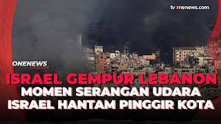 Detik-detik Ledakan Guncang Beirut Selatan, Lebanon, Asap Hitam Membubung Tinggi | OneNews Update