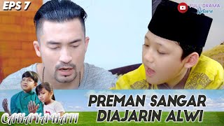PREMAN TAMPANG SANGAR BELAJAR NGAJI SAMA ALWI | CAHAYA HATI | EPS 11 (1/8)
