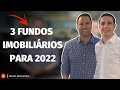 TOP FUNDOS IMOBILIÁRIOS FIIs PARA 2022