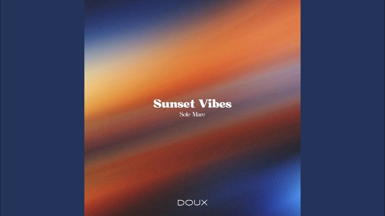 Obejrzyj Sunset Vibes w YouTube Obejrzyj Sunset Vibes w YouTube