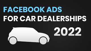 Facebook Ads for Car Dealerships in 2022 by Billy Willson 22,594 views 4 years ago 17 minutes