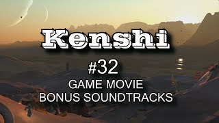 Kenshi | Серия 32 | GAME MUSIC MOVIE WITH BONUS SOUNDTRACKS Kenshi | Серия 32 | GAME MUSIC MOVIE WITH BONUS SOUNDTRACKS