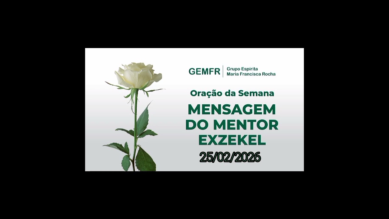 ORAÇÃO EXZEKEL 25/02/2026