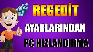 REGEDİT AYARLARINDAN BİLGİSAYARI HIZLANDIRMA YÖNTEMİ