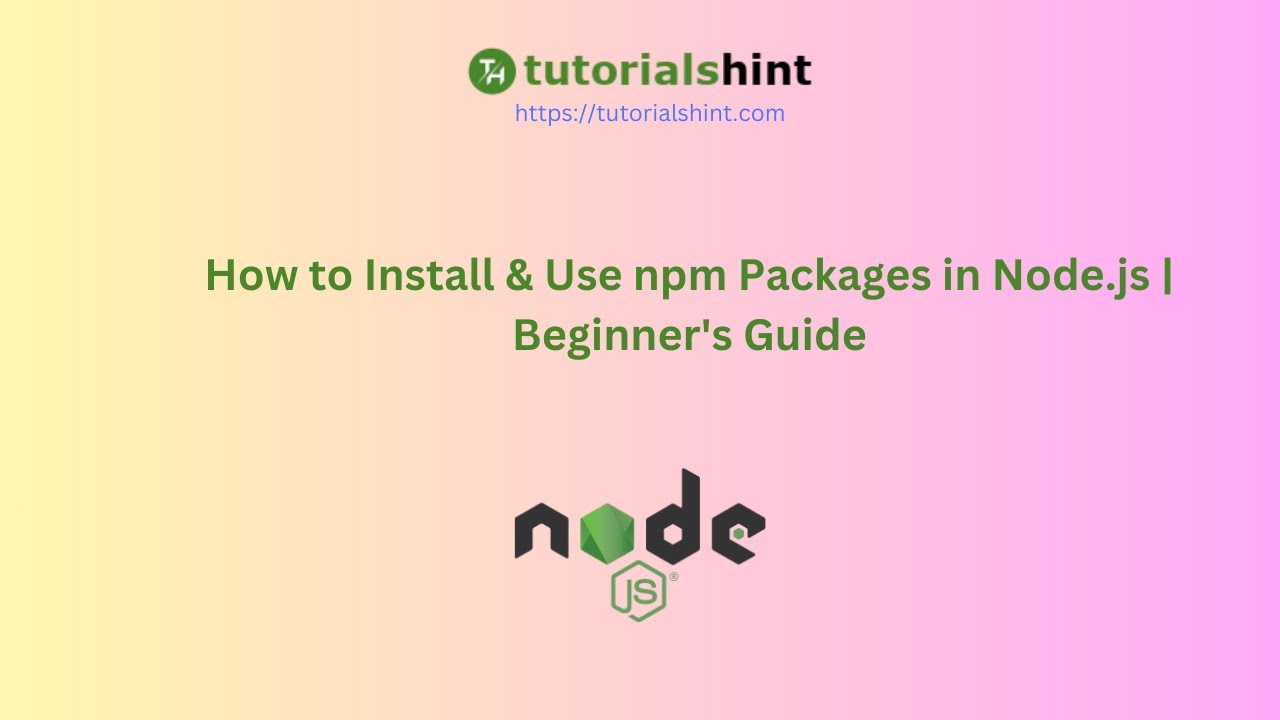 How to Install & Use npm Packages in Node.js | Beginner's Guide - YouTube