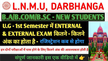 #lnmu B.A/B.COM/B.SC - 1st Semester में ENTERNAL & EXTERNAL EXAM कितने - कितने अंक का होता है 