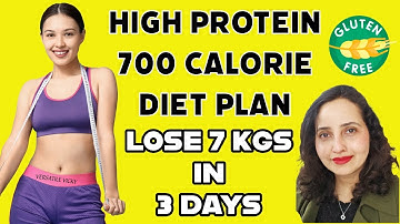 Dieetplan van 700 calorieën voor gewichtsverlies | Verlies 7 kg in 3 dagen