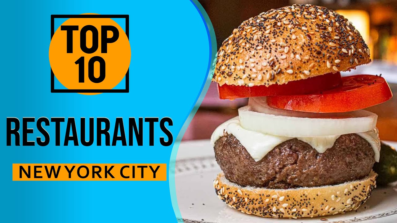 Top 10 Best Restaurants in New York City - YouTube
