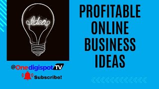 13 Most Profitable Online Business Ideas in 2024