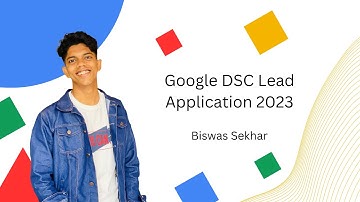 Google Developers Student Club (GDSC) | Intro Video for GDSC Lead Application 2023 | Biswas Sekhar