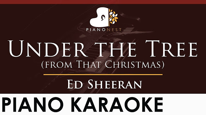 Ed Sheeran - Under the Tree (from That Christmas) - HIGHER Key (Piano Karaoke Instrumental)