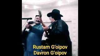Rustam Va Davron G‘oipovlar