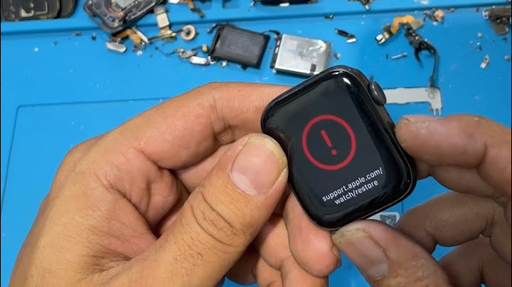 Sửa apple watch bị lỗi chấm than 2023 năm 2024