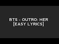 BTS OUTRO HER EASY LYRICS
