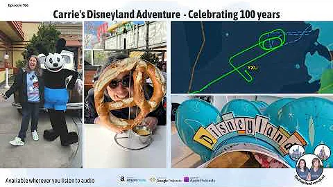 Podcast 186 - Carrie's Disneyland Trip Report - Ce...