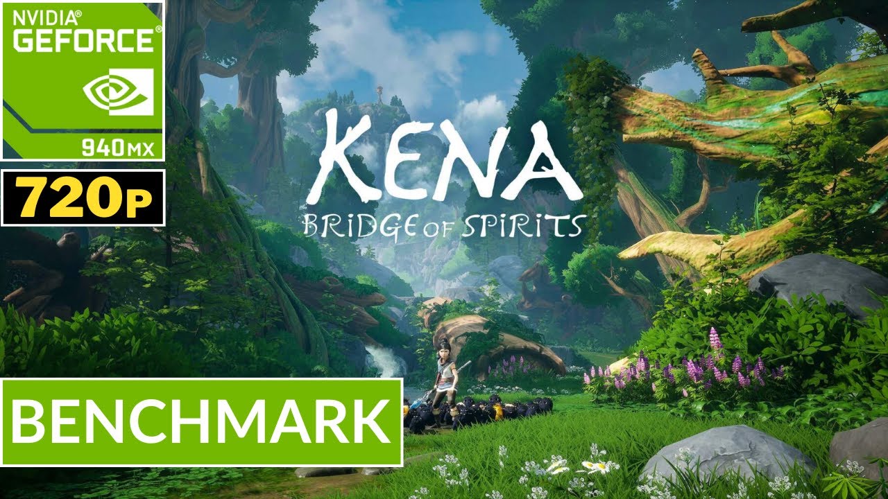 KENA: BRIDGE OF SPIRITS - NVIDIA GeForce 940MX | Potato Spec Low Setting Gameplay