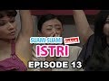 Suami Suami Takut Istri Episode 13 Menohok Suami Seiring, Menggunting Warga Dalam Lipatan