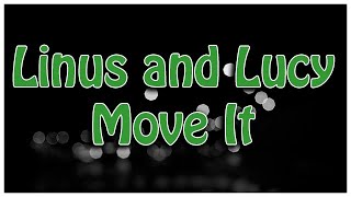 Linus And Lucy Move With Mrs. Engler