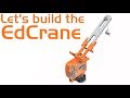 Let's build the EdCrane