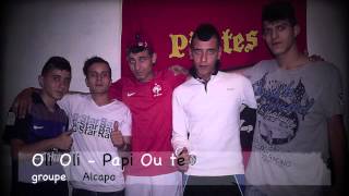 Groupe Alcapo 2016 - Olé Olé Papi Ou Té