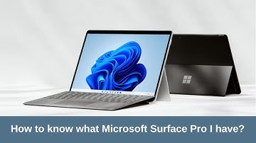 Identify Your Microsoft Surface Pro Model: A Quick and Easy Guide