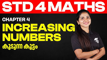 Class 4 | Maths | Chapter 4 Increasing Numbers | കൂടുന്ന കൂട്ടം | Eduport