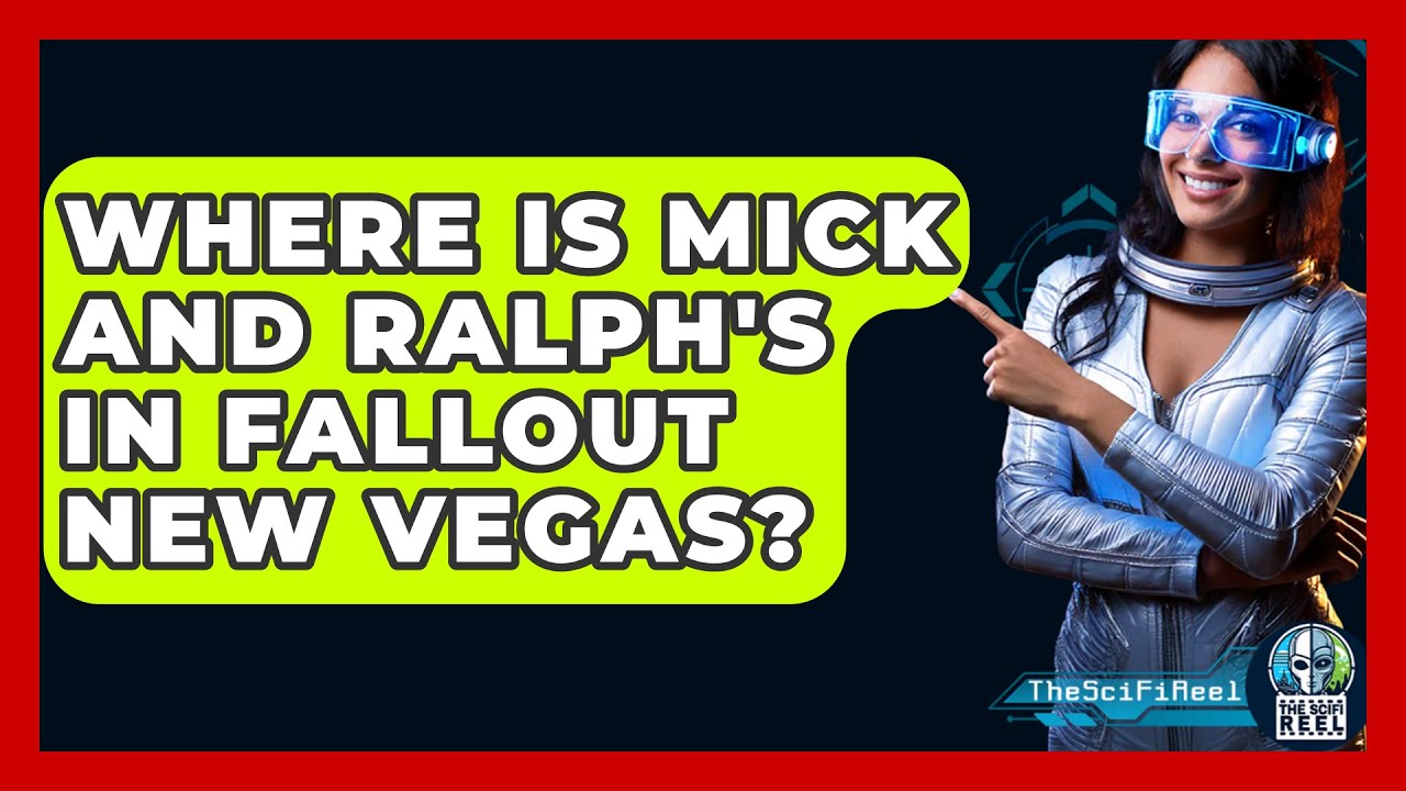 Fallout New Vegas Mick And Ralphs - Where Is Mick And Ralph's In Fallout New Vegas? - The SciFi Reel - YouTube