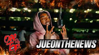 JueOnTheNews - I Got 2 (Off Da Top Performance)
