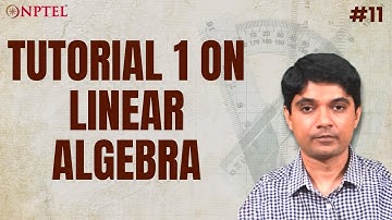 #11 Tutorial 1 on Linear Algebra | Linear System Theory