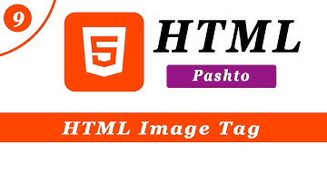 HTML Image Tag Explained tutorial in (Pashto) #9