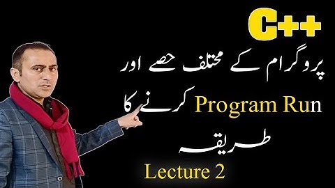 Parts of a C++ program Lecture 2
