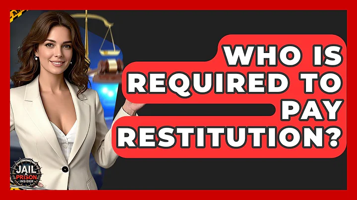 Who Is Required To Pay Restitution? - Jail & Prison Insider