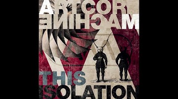 Artcore Machine - This Isolation (Feat. Evan Friedel) Blank Remix