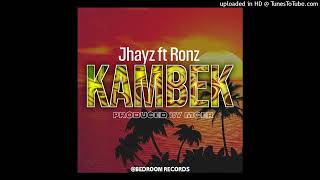 KAMBEK(2022)-Jhayz ft Ronz-Produced by Mcer @Bedroom Records