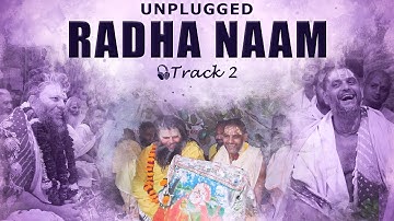 🎶 Radha Naam ( Unplugged ) – Track 2 | Bound by love , led by Guru | Shri Hit Radha Kripa